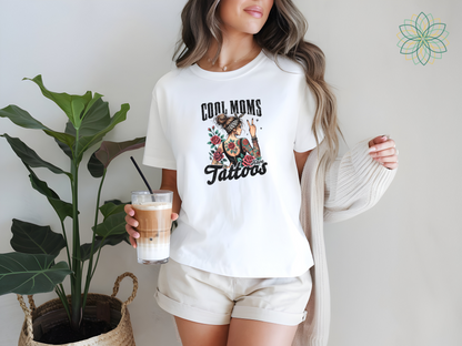 Cool Mom's Have Tattoos Fun Cheeky Soft Style Tshirt