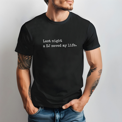 DJ Saved My Life Unisex T-Shirt